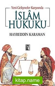 Yeni Gelişmeler Karşısında İslam Hukuku