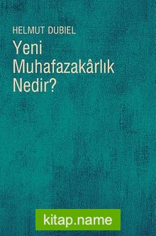 Yeni Muhafazakarlık Nedir?