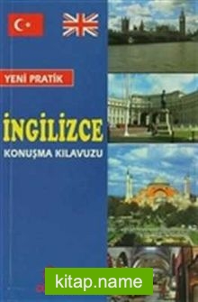 Yeni Pratik İngilizce Konuşma Kılavuzu