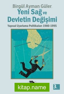 Yeni Sağ ve Devletin Değişimi: Yapısal Uyarlama Politikaları 1980-1995