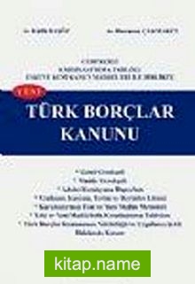 Yeni Türk Borçlar Kanunu  Gerekçeli, Karşılaştırmalı, Tablolu (Büyük Boy)