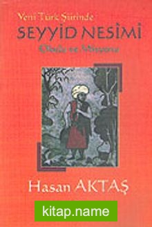 Yeni Türk Şiirinde Seyyid Nesimi Okulu ve Misyonu