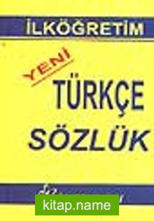 Yeni Türkçe Sözlük /İlköğretim
