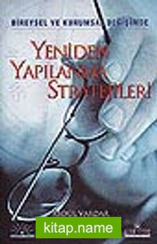 Yeniden Yapılanma Stratejileri/Bireysel ve Kurumsal Değişimde