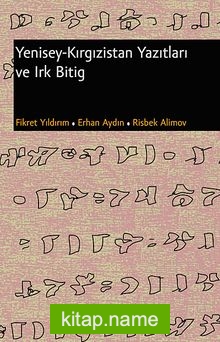 Yenisey – Kırgızistan Yazıtları ve Irk Bitig