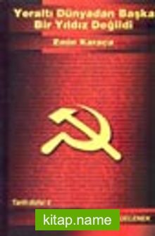 Yeraltı Dünyadan Başka Bir Yıldız Değildi