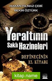 Yeraltının Saklı Hazineleri Definecinin El Kitabı