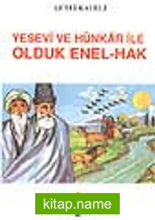 Yesevi ve Hünkar İle Olduk Enel-Hak