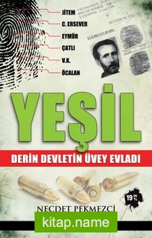 Yeşil  Derin Devletin Üvey Evladı