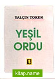 Yeşil Ordu/ Buhranlı Günlerde