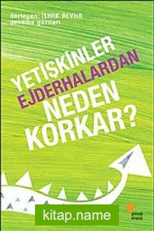 Yetişkinler Ejderhalardan Neden Korkar?