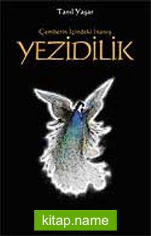 Yezidilik Çemberin İçindeki İnanış