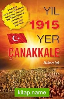 Yıl 1915 Yer Çanakkale