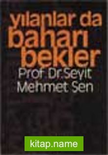 Yılanlar da Baharı Bekler