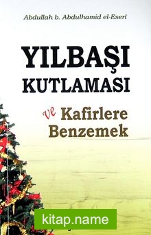 Yılbaşı Kutlaması ve Kafirlere Benzemek