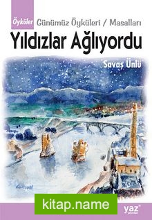 Yıldızlar Ağlıyordu