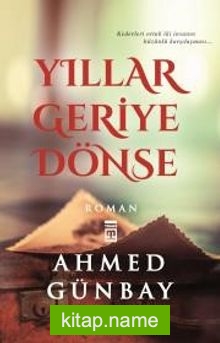 Yıllar Geriye Dönse