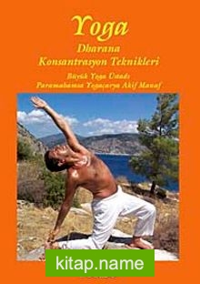 Yoga Drahana  Konsantrasyon Teknikleri