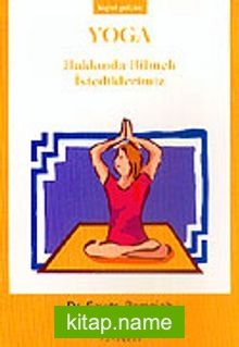 Yoga Hakkında Bilmek İstediklerimiz