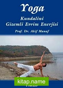 Yoga Kundalini Gizemli Evrim Enerjisi