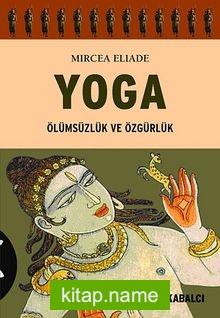 Yoga  Ölümsüzlük ve Özgürlük