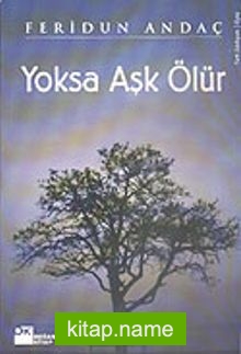 Yoksa Aşk Ölür/İnsanın Yalnızlığı Adası mıdır?