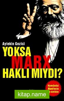 Yoksa Marx Haklı mıydı?