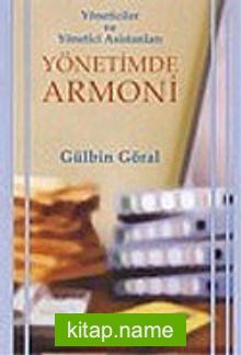 Yönetimde Armoni/Yöneticiler ve Yönetici Asistanları