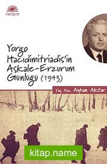 Yorgo Hacıdimitriadis’in Aşkale-Erzurum Günlüğü (1943)