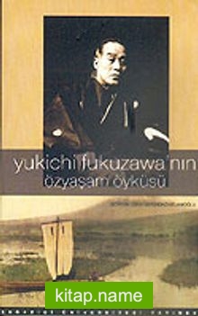 Yukichi Fukuzawa’nın Özyaşam Öyküsü