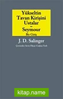 Yükseltin Tavan Kirişini Ustalar ve Seymour Bir Giriş