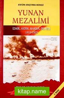 Yunan Mezalimi  İzmir, Aydın, Manisa, Denizli (1919-1923)