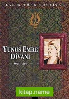 Yunus Emre Divanı (Seçmeler) Klasik Türk Edebiyatı