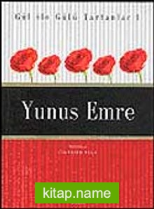 Yunus Emre / Gül İle Gülü Tartanlar 1