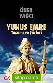 Yunus Emre Yaşamı ve Şiirleri