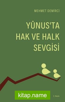 Yunus’ta Hak ve halk Sevgisi