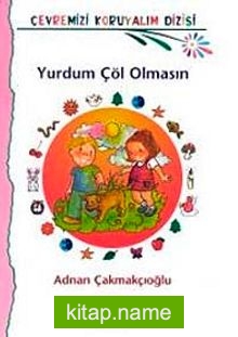 Yurdum Çöl Olmasın