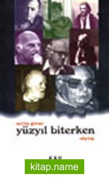 Yüzyıl Biterken