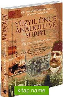 Yüzyıl Önce Anadolu ve Suriye