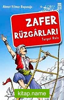 Zafer Rüzgarları/Akdeniz Fatihi Turgut Reis