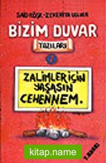 Zalimler İçin Yaşasın Cehennem/Bizim Duvar Yazıları 2