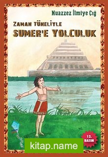 Zaman Tüneliyle Sumer’e Yolculuk