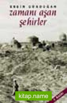 Zamanı Aşan Şehirler