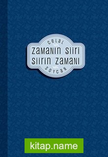 Zamanın Şiiri  Şiirin Zamanı