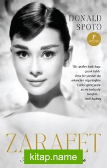 Zarafet  Audrey Hepburn’ün Hayatı