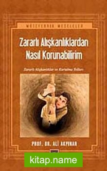 Zararlı Alışkanlıklardan Nasıl Korunabilirim