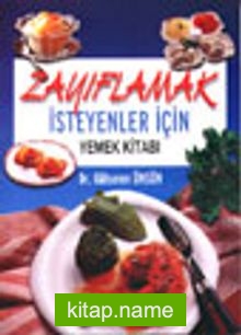 Zayıflamak İsteyenler İçin Yemek Kitabı