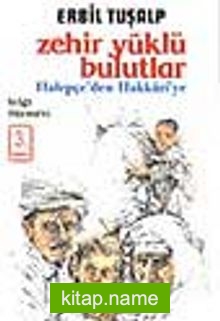 Zehir Yüklü Bulutlar – Halepçe’den Hakkari’ye