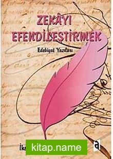 Zekayı Efendileştirmek