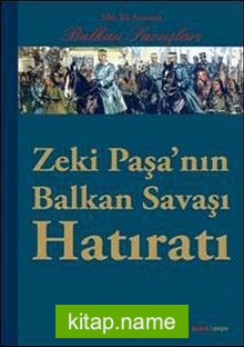 Zeki Paşa’nın Balkan Hatıratı